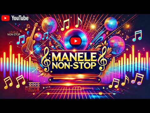 🎶 Manele NON-STOP 🎉 Cele mai bune Manele  💃 Asta-i muzica ce-mi place  ✨ Colaj Video