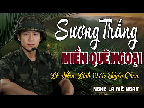 Sương Trắng Miền Quê Ngoại - Công Tuấn | Lk Nhạc Lính 1975 Tuyển Chọn