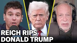 "Amazing Bulls***!" Robert Reich Reacts To Trump's Unhinged Move