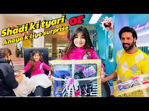 shadi ki tyari || anaya ke liye surprise || #vlogs #salon #surprise #gift #anayaeshaalfamily