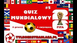 #5 Quiz Mundialowy - wielki finał i walka o złote kalosze!