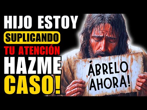 🔴POR AMOR DE DIOS, NO ME IGNORES! ! ESCUCHA CON ATENCIÓN  | MENSAJE DE DIOS