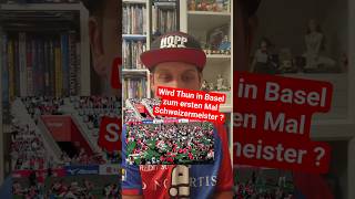 Wird der FC Thun in Basel am Samstag zum ersten Mal Schweizer Meister ? / #fcbasel #fcthun #fussball