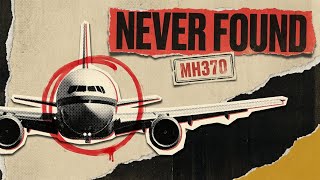THE DISAPPEARANCE OF FLIGHT MH370 EXPLAINED