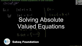 Solving Absolute Valued Equations