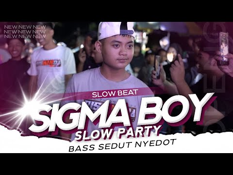 SLOW TAPI PARTY !! SIGMA BOY - DJ TOPENG REMIX