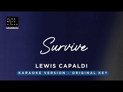 Survive – Lewis Capaldi (Original Key Karaoke) – Piano Instrumental Cover with Lyrics