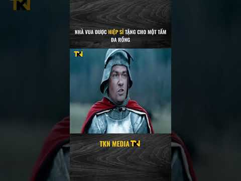 Nhà vua được hiệp sĩ tặng cho một tấm da rồng nhưng nó lạ lắm p1 #tknreview #reviewphim #shorts