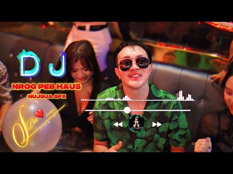 Nrog Peb Haus - Nujsua SPX [ DJ version_2025 ]