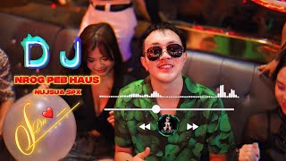 Nrog Peb Haus - Nujsua SPX [ DJ version_2025 ]