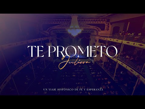 Julissa | Te Prometo (Un Viaje Sinfónico de Fe y Esperanza)