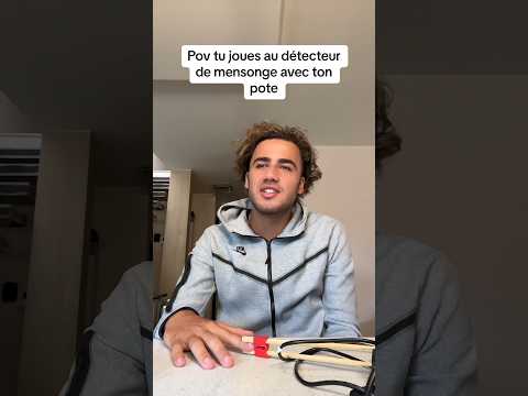 Pov: tu joues au détecteur de mensonges avec ton pote❌✅