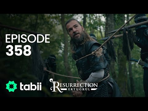 Resurrection: Ertuğrul | Episode 358