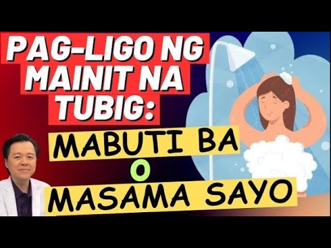 Pag-Ligo ng Mainit na Tubig: Mabuti ba o Masama Sayo. (Reposted Video)