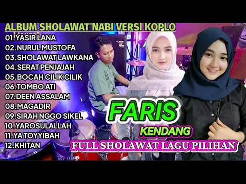 SHOLAWAT KOPLO TERBAIK 2026 CAK FARIS KENDANG_NGENDANGNYA BIKIN CANDU