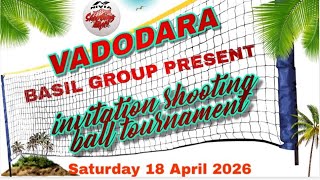 Vadodara basil group present invention shooting ball tournament