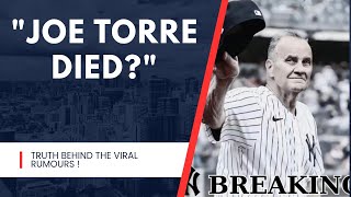 Is Joe Torre Really Passed Away? - Yankees Legend Death Rumours Explained