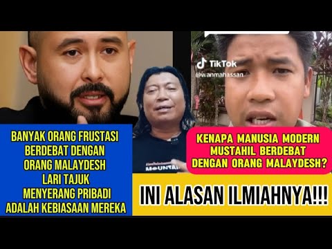 #153 KENAPA MANUSIA MODERN MUSTAHIL BERDEBAT DENGAN ORANG MALAYDESH? INI JAWABAN ILMIAHNYA!