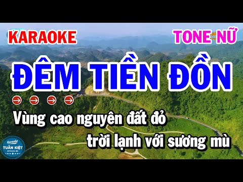 Karaoke Đêm Tiền Đồn Tone Nữ Nhạc Sống Dễ Hát