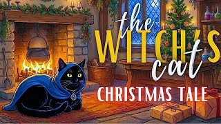 The Witch’s Cat: The Christmas Visitors | Cozy Sleep Story