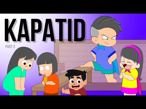KAPATID Part 3 | Pinoy Animation