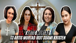 MURTAD 2025!! 13 Artis Cantik Masuk KRISTEN Ikut Suami