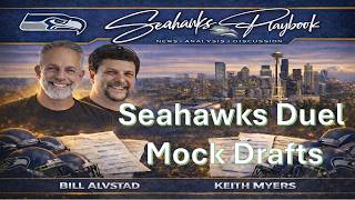 Seahawks Playbook Podcast Episode 739: Seahawks Duel Mock Drafts