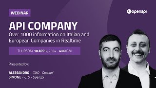 WEBINAR API Company: Over 1000 information on Italian and European Companies in Realtime
