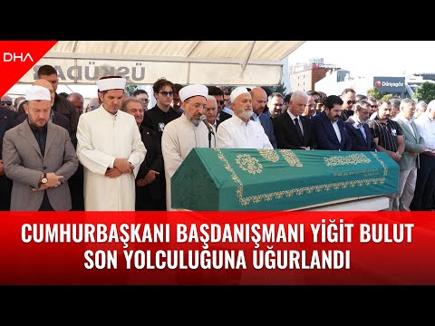 Cumhurbaşkanı Başdanışmanı Yiğit Bulut son yolculuğuna uğurlandı