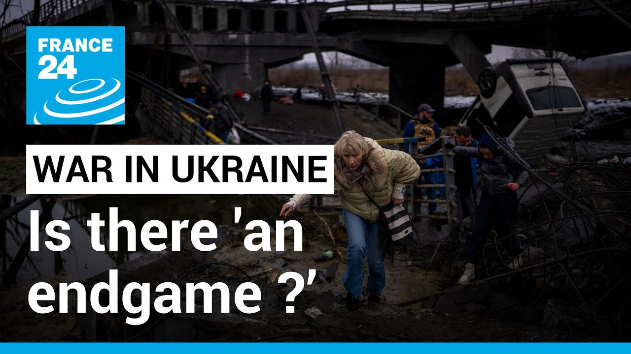 War in Ukraine: ‘It’s not clear whether there is an Endgame’ ￼