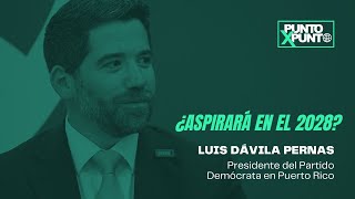 Luis Dávila Pernas: ¿Gobernación 2028 y plebiscito criollo en su agenda?
