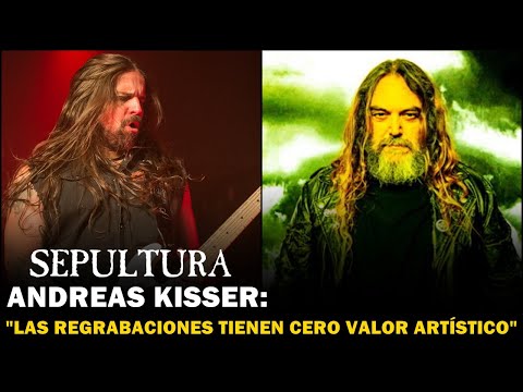 ANDREAS KISSER: "LAS REGRABACIONES TIENEN CERO VALOR ARTÍSTICO"