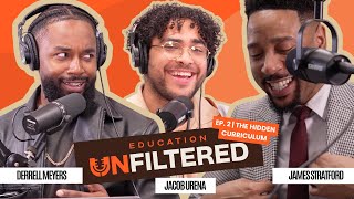 Education Unfiltered Ep. 2 - The Hidden Curriculum | James Stratford