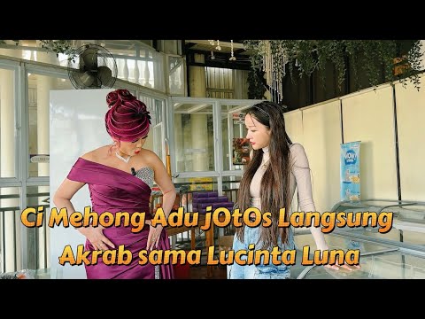 Ci Mehong Ajak DueL Lucinta Luna