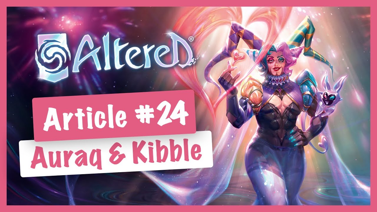 🧭 Altered → Article #24 : Auraq & Kibble