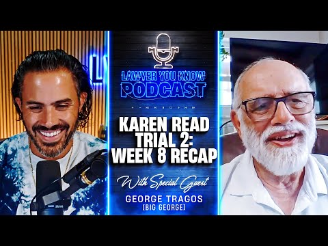 Karen Read Trial 2: Week 8 Recap - Big George's Weighs In On Closing Arguments & Final Week of Trial