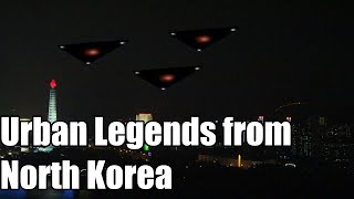 ACTUAL Urban Legends from North Korea