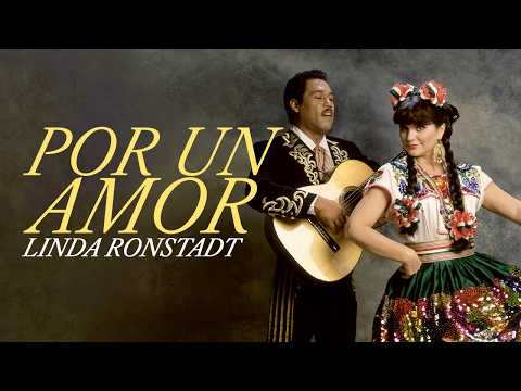 Linda Ronstadt - Por Un Amor (Official Lyric Video)