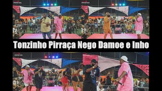 Pagode Do Tonzinho Convida - Pirraça - Nego Damoé e inho