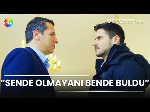 karşımda salon salomanje konuşup beni zorlama | Asla Vazgeçmem 33. Bölüm