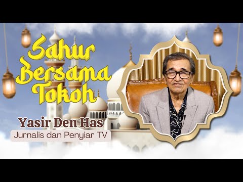 #SBT Sahur Bersama Tokoh || Yasir Den Has