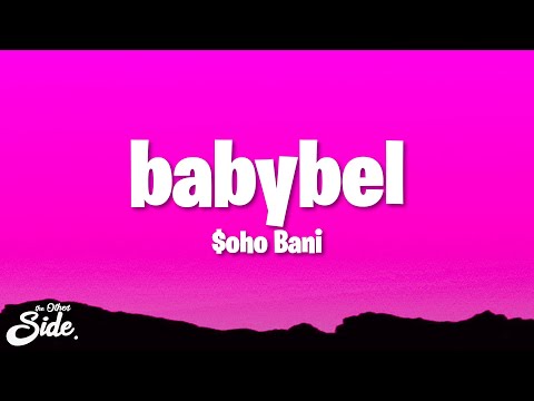 $oho Bani - babybel (Lyrics)