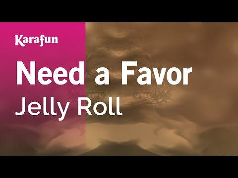 Need a Favor - Jelly Roll | Karaoke Version | KaraFun