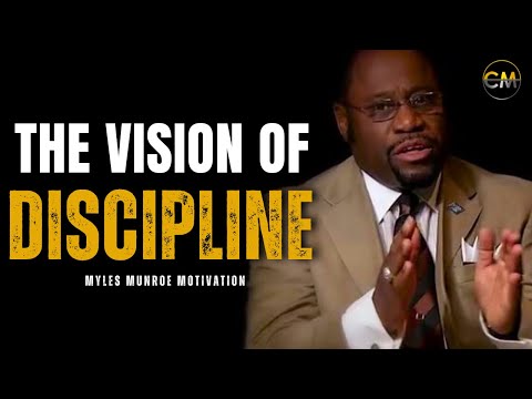 The Discipline of Becoming Mentally Strong (Myles Munroe Motivation)