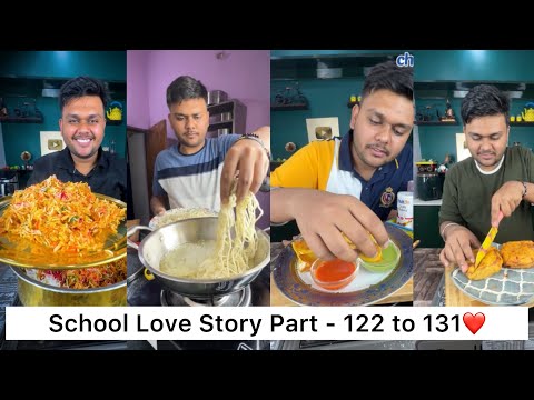 School Love Story Part - 122 to 131 ❤️ || Foodie Ankit School love Story || Love story