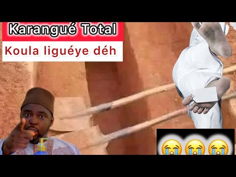 Karangué total -koula liguéye déh -loula nite déf mou dellou si moom par Serigne Djibril Niang