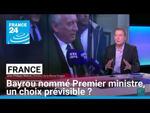 France : François Bayrou nommé Premier ministre, un choix prévisible ? • FRANCE 24