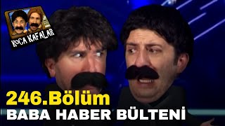 Koca Kafalar Haber Bülteni - Bölüm 246
