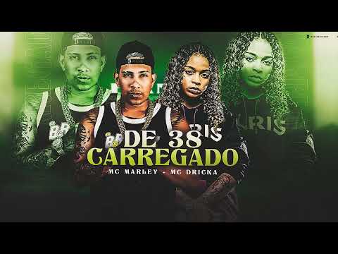 MC MARLEY E MC DRICKA - DE 38 CARREGADO (REMIX BREGAFUNK)