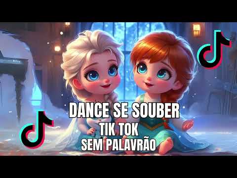 DANCE SE SOUBER TIKTOK 2025 - SEM PALAVRÃO✨✨